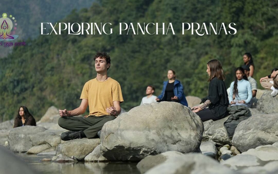 Exploring Pancha Pranas – Yoga’s 5 Vital Forces